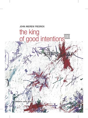 cover image of The King of Good Intentions Part Three